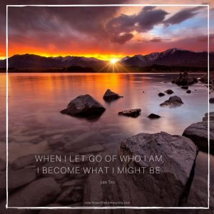 When I Let Go Of Who I Ami Become What I Might Be. Min