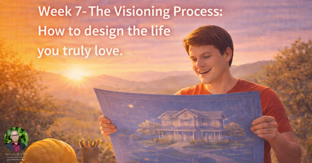 Week 7 The Visioning Process